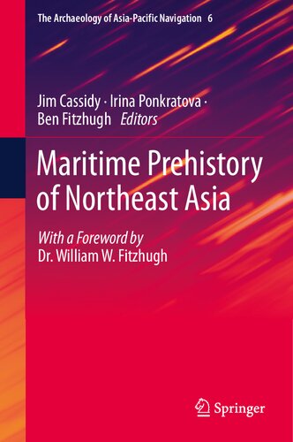 Maritime Prehistory of Northeast Asia (The Archaeology of Asia-Pacific Navigation, #6)