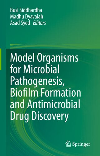 Model Organisms for Microbial Pathogenesis, Biofilm Formation and Antimicrobial Drug Discovery