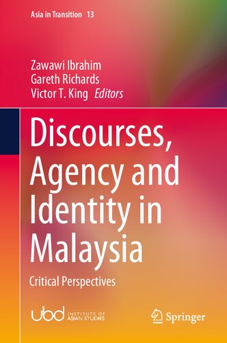 Discourses, Agency and Identity in Malaysia: Critical Perspectives