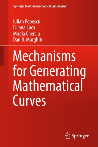 Mechanisms for Generating Mathematical Curves (Springer Tracts in Mechanical Engineering)