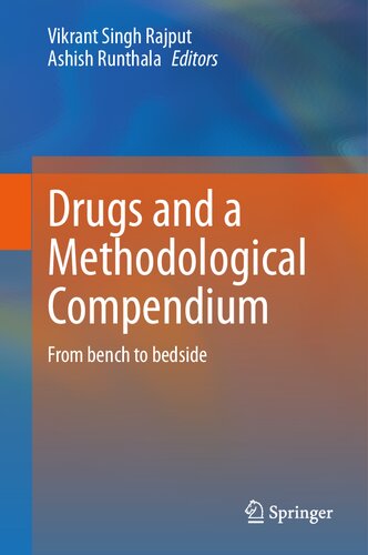 Drugs and a Methodological Compendium: From bench to bedside