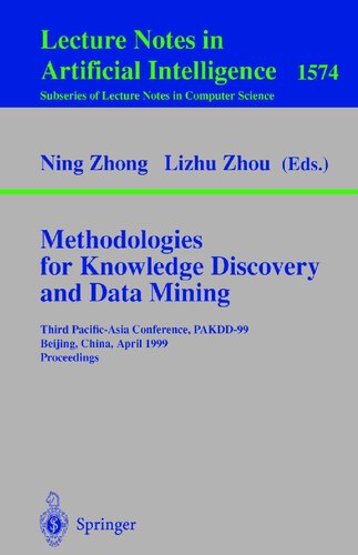 Methodologies for Knowledge Discovery and Data Mining: Third Pacific-Asia Conference, Pakdd'99, Beijing, China, April 26-28, 1999, Proceedings