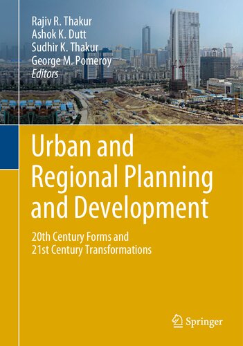 Urban and Regional Planning and Development: 20th Century Forms and 21st Century Transformations