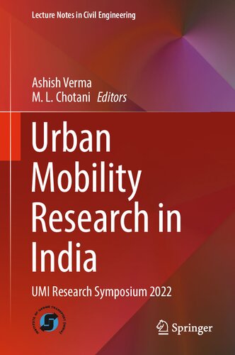 Urban Mobility Research in India: UMI Research Symposium 2022 (Lecture Notes in Civil Engineering, 361)
