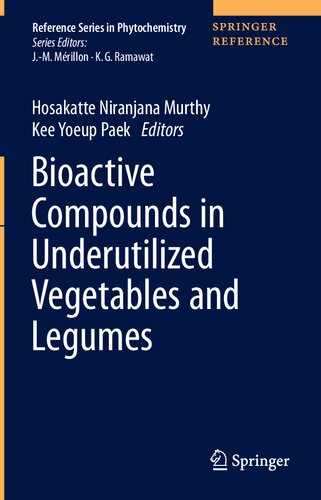 Bioactive Compounds in Underutilized Vegetables and Legumes (Reference Series in Phytochemistry)