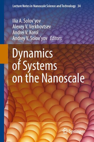 Dynamics of Systems on the Nanoscale (Lecture Notes in Nanoscale Science and Technology, 34)