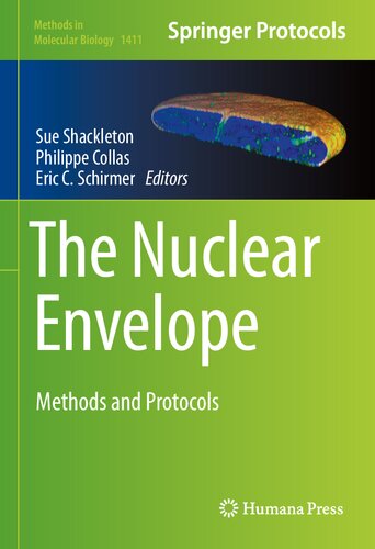The Nuclear Envelope: Methods and Protocols (Methods in Molecular Biology, 1411)