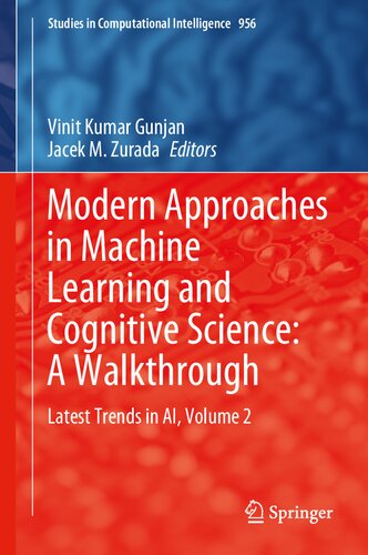 Modern Approaches in Machine Learning and Cognitive Science: A Walkthrough: Latest Trends in AI, Volume 2 (Studies in Computational Intelligence, 956)