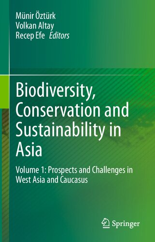 Biodiversity, Conservation and Sustainability in Asia: Volume 1: Prospects and Challenges in West Asia and Caucasus