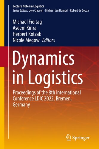 Dynamics in Logistics: Proceedings of the 8th International Conference LDIC 2022, Bremen, Germany (Lecture Notes in Logistics)