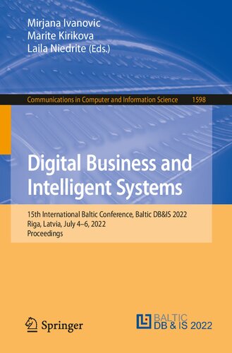 Digital Business and Intelligent Systems: 15th International Baltic Conference, Baltic DB&IS 2022, Riga, Latvia, July 4–6, 2022, Proceedings (Communications in Computer and Information Science)