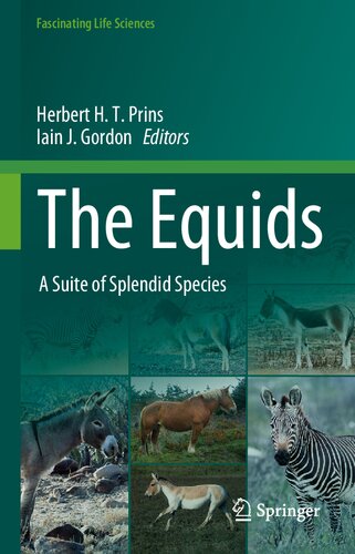 The Equids: A Suite of Splendid Species (Fascinating Life Sciences)