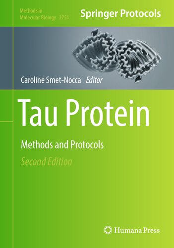 Tau Protein: Methods and Protocols (Methods in Molecular Biology, 2754)