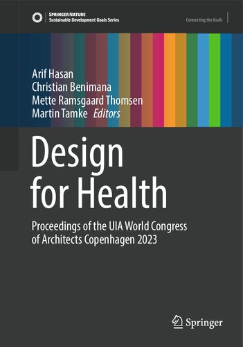 Design for Health: Proceedings of the UIA World Congress of Architects Copenhagen 2023 (Sustainable Development Goals Series)