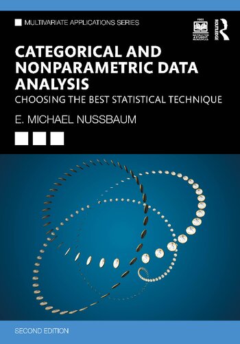 Categorical and Nonparametric Data Analysis: Choosing the Best Statistical Technique (Multivariate Applications Series)