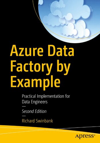 Azure Data Factory by Example: Practical Implementation for Data Engineers