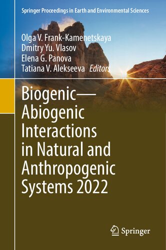 Biogenic―Abiogenic Interactions in Natural and Anthropogenic Systems 2022 (Springer Proceedings in Earth and Environmental Sciences)