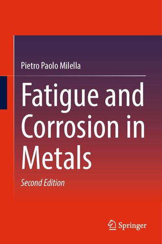 Fatigue and Corrosion in Metals