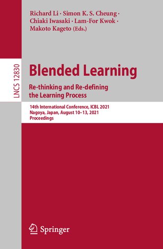 Blended Learning: Re-thinking and Re-defining the Learning Process.: 14th International Conference, ICBL 2021, Nagoya, Japan, August 10–13, 2021, Proceedings