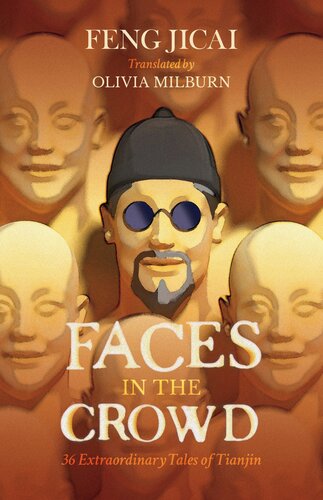 Faces in the Crowd: 36 Extraordinary Tales of Tianjin