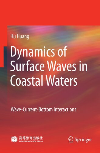 Dynamics of Surface Waves in Coastal Waters (Wave-Current-Bottom Interaction)