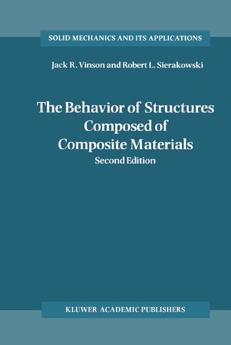 The Behavior of Structures Composed of Composite Materials (Solid Mechanics and Its Applications, 105)