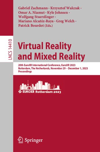 Virtual Reality and Mixed Reality: 20th EuroXR International Conference, EuroXR 2023, Rotterdam, The Netherlands, November 29 – December 1, 2023, Proceedings (Lecture Notes in Computer Science)