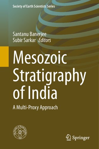 Mesozoic Stratigraphy of India: A Multi-Proxy Approach (Society of Earth Scientists Series)