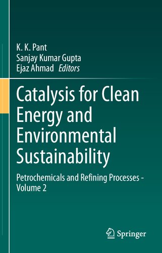 Catalysis for Clean Energy and Environmental Sustainability: Petrochemicals and Refining Processes - Volume 2