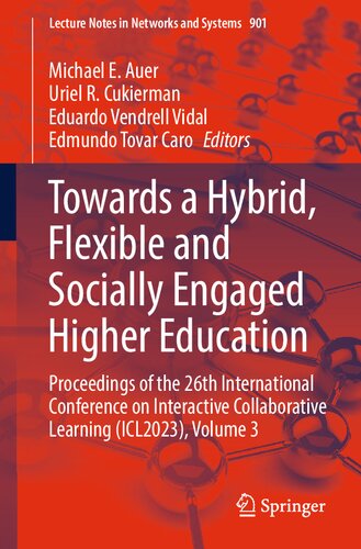 Towards a Hybrid, Flexible and Socially Engaged Higher Education: Proceedings of the 26th International Conference on Interactive Collaborative ... (Lecture Notes in Networks and Systems, 901)
