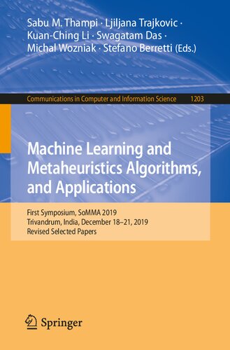 Machine Learning and Metaheuristics Algorithms, and Applications: First Symposium, SoMMA 2019, Trivandrum, India, December 18–21, 2019, Revised ... in Computer and Information Science, 1203)