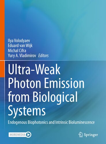 Ultra-Weak Photon Emission from Biological Systems: Endogenous Biophotonics and Intrinsic Bioluminescence