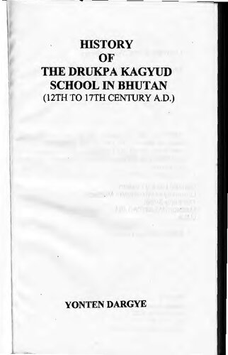 History of the Drukpa Kagyud school in Bhutan (12th to 17th century A.D.)