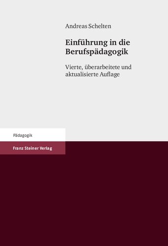 Einführung in die Berufspädagogik: Vierte, überarbeitete und aktualisierte Auflage