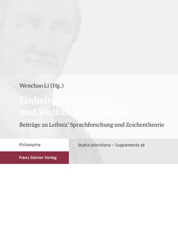 Einheit der Vernunft und Vielfalt der Sprachen: Beiträge zu Leibniz' Sprachforschung und Zeichentheorie