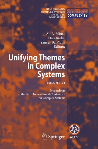 Unifying Themes in Complex Systems: Vol VI: Proceedings of the Sixth International Conference on Complex Systems (New England Complex Systems Institute Book)