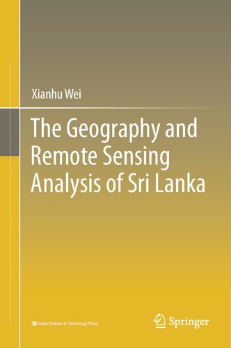 The Geography and Remote Sensing Analysis of Sri Lanka