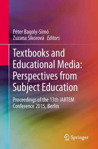 Textbooks and Educational Media: Perspectives from Subject Education: Proceedings of the 13th IARTEM Conference 2015, Berlin