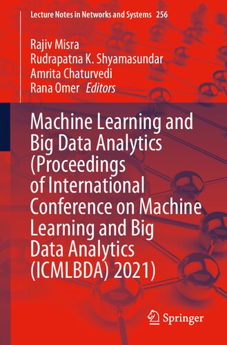 Machine Learning and Big Data Analytics (Proceedings of International Conference on Machine Learning and Big Data Analytics (ICMLBDA) 2021) (Lecture Notes in Networks and Systems)