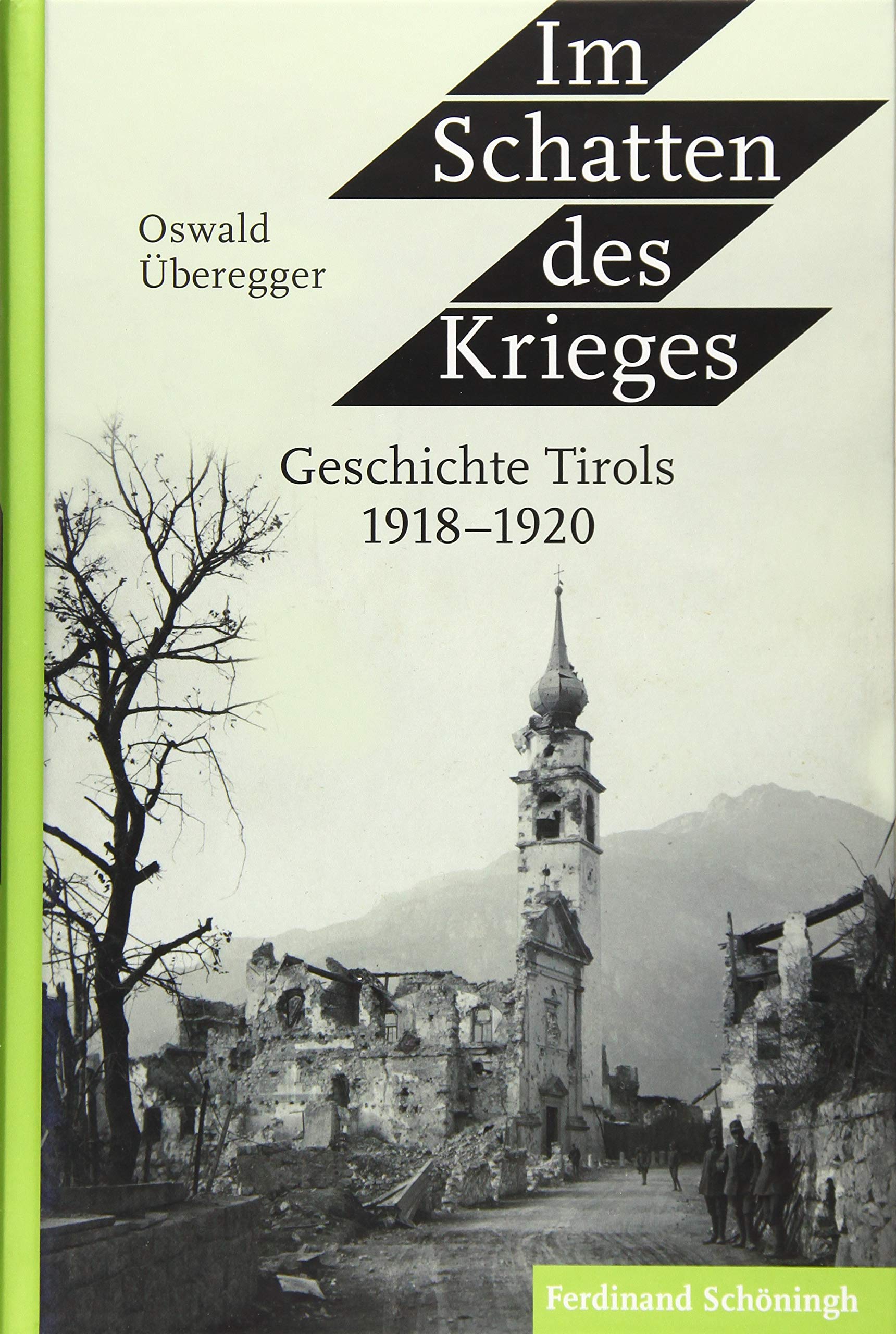 Im Schatten Des Krieges: Geschichte Tirols 1918-1920 (German Edition)