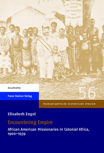 Encountering Empire: African American Missionaries in Colonial Africa, 1900–1939