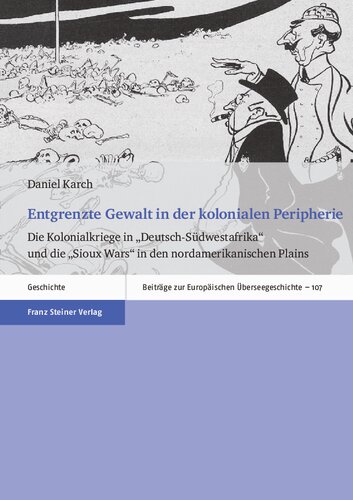 Entgrenzte Gewalt in der kolonialen Peripherie: Die Kolonialkriege in 