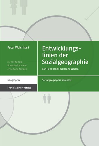 Entwicklungslinien der Sozialgeographie: Von Hans Bobek bis Benno Werlen