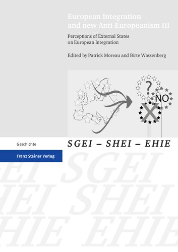 European Integration and new Anti-Europeanism. Vol. 3: Perceptions of External States on European Integration