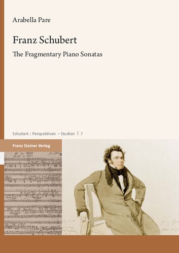 Franz Schubert: The Fragmentary Piano Sonatas