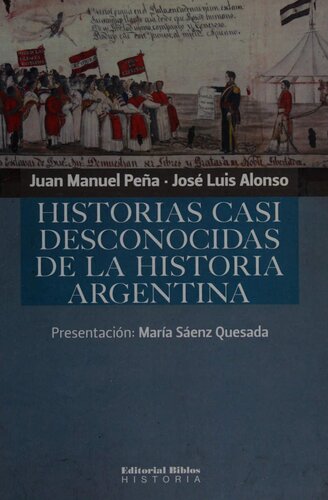 Historias casi desconocidas de la historia argentina
