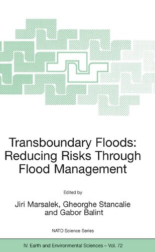 Transboundary Floods: Reducing Risks Through Flood Management (NATO Science Series: IV:, 72)