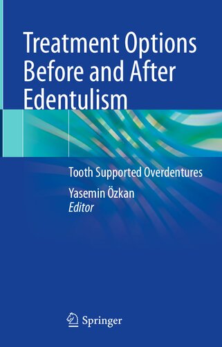 Treatment Options Before and After Edentulism: Tooth Supported Overdentures