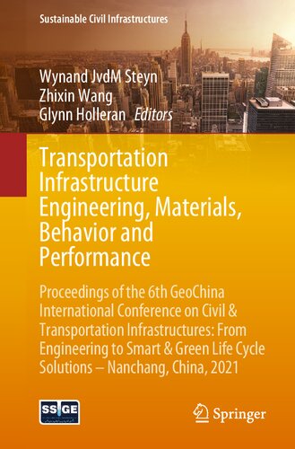 Transportation Infrastructure Engineering, Materials, Behavior and Performance (Sustainable Civil Infrastructures)
