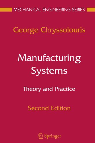 Manufacturing Systems: Theory and Practice (Mechanical Engineering Series)